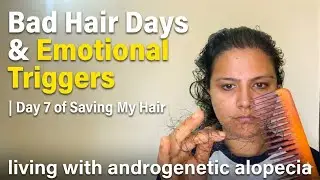 When Hair Loss Feels Heavy | Day 7 Hair Loss Journey | #hairloss #haircare #finehair #hair #hairfall