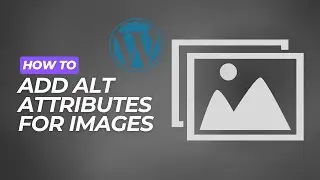 How to add alt attributes for images in wordpress
