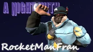 A Night With: RocketManFran 