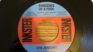 Lyn Jarrard&rdquo; Shadows of a fool&rdquo; No 152nd Record A&B Side of each Record