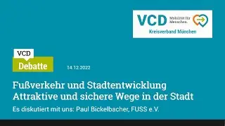 VCD Debatte 2022-12-14 Fu&szlig;verkehr und Stadtentwicklung