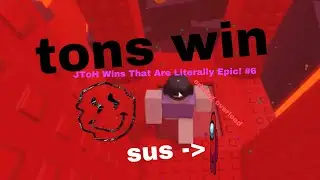 JToH Wins That Are Literally Epic&hellip; #6