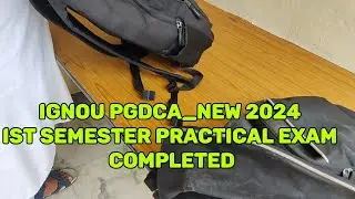 ignou Pgdca ka practical exam poora hua|Ignou Pgdca_New 2024 Ist Semester practical Exam