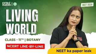Living World | NCERT Line-by-Line Live | NEET 2026 Biology | Class 11