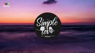 Simple Love (Remix 2019) - Obito x Seachains x Davis x Lena