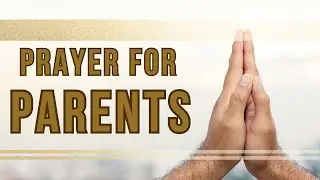 God's Blessings Upon My Parents: A Heartfelt Prayer for Their Health, Happiness and Long Life