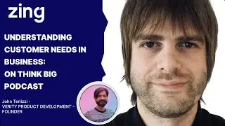 Understanding Customer Needs in Business: With John Terlizzi, Founder | Think Big With Dan & Qasim