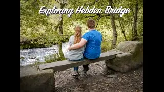 Exploring Hebden Bridge