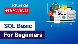 SQL basic for beginners | Learn SQL | SQL Tutorial for Beginners | Edureka Rewind -  4