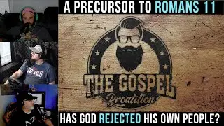 Romans 11 & Predeterminism | We Foreshadow a Future Discussion | The Broalition