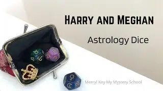 Harry and Meghan - Astrology Dice. What's really going on? Astro Dice Readings