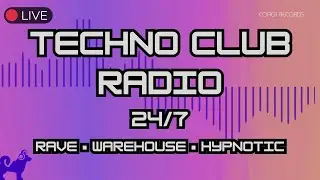 🎛 Techno Club Radio 24/7 · Rave, Warehouse & Hypnotic (Corgi Records)