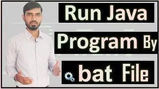 Compile & Run Java Program by bat File (Hindi) by Deepak