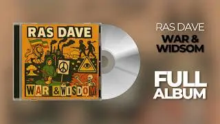 Ras Dave - WAR & WISDOM (Full Album)