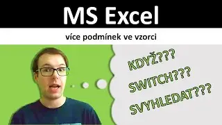 Excel: více podmínek - porovnání funkcí a praktické příklady