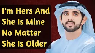 She Is My Love No Matter If She Is Older | Fazza poems | Sheikh Hamdan  | Fazza