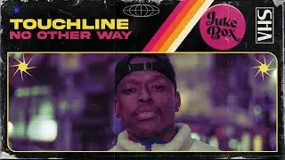 JUKEBOX I ​⁠Touchline - No Other Way (Official Video)