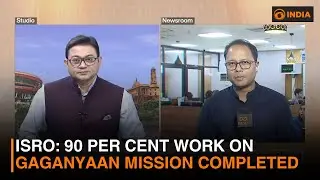 ISRO: 90 per cent work on Gaganyaan mission completed | DD India