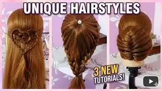 3 Unique & Easy Hairstyles Step-by-Step | Beautiful Braids for Long Hair