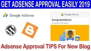HOW TO GET GOOGLE ADSENSE APPROVAL 2019 - Adsense Approval Tips For New Blog || EaseLab