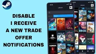 How To Disable I Receive A New Trade Offer Notifications On Steam App | Step By Step