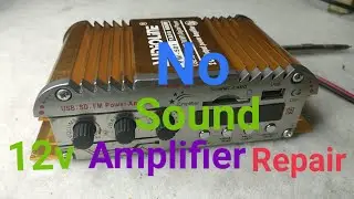 how to repair no sound 12v amplifier