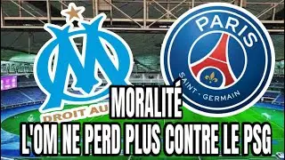MORALITE L' OM NE PERD PLUS CONTRE LE PSG