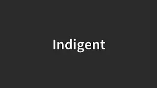 Indigent Meaning