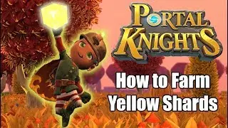 Portal Knights - Farming Yellow Shards!