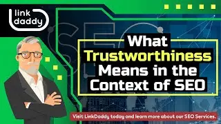 What Trustworthiness Means in the Context of SEO
