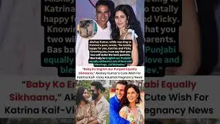 Akshay Kumar cute wish for Katrina Kaif & Vicky Kaushal pregnancy news #news#akshaykumar#katrinakaif