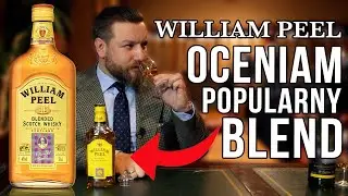 William Peel Whisky - jak smakuje? Omawiam jeden z najpopularniejszych szkockich blend&oacute;w we Francji!