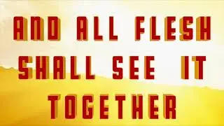 Classic scripture Hymn：And the glory of the LORD shall be revealed