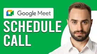 How To Schedule Call In Google Meet (How To Set Up Scheduled Call In Google Meet)