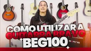 Como Usar a Guitarra El&eacute;trica Bravo BEG-100 | Tutorial Completo