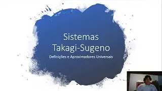 Sistemas Takagi-Sugeno: defini&ccedil;&otilde;es e aproximadores universais