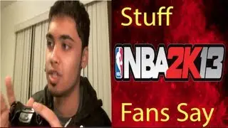Stuff Nba 2k Fans Say!