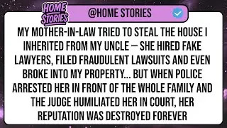 My Mother-In-Law Tried To Steal The House I Inherited From My Uncle &mdash; She Hired Fake Lawyers ...
