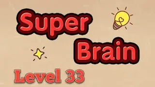 Super brain level 33 | Mr Mysterious |