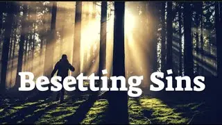 WFM-21 BESETTING SINS--RUNNING THE RACE & STANDING BEFORE JESUS