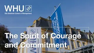 The Spirit of Courage and Commitment at WHU – Otto Beisheim School of Management