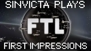 SINVICTA'S FIRST IMPRESSIONS - FTL