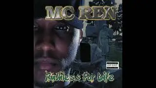 MC Ren - Ruthless For Life