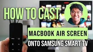 How To Cast Your MacBook Air Screen Onto Your Samsung Smart TV: Easy Guide