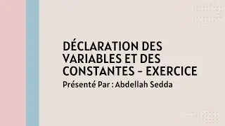 Algorithme Darija #EP 10 : D&eacute;claration des variables et des constantes (Exercice)