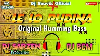 Le Lo Pudina Le Lo Pudina (DJ BCM STYLE MIX) Pudina Nagpuri Song !! Dj Souvik Official