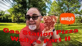 I'm Gordon, Today I'm eating Gas Station Pizza!  Wally's, Fenton, MO. Part II