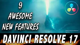 9 DaVinci Resolve 17 NEW Features that are AWESOME!!!