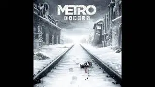 Metro Eodus 2019 Soundtrack | Dawn of Hope | Video Game Soundtrack |