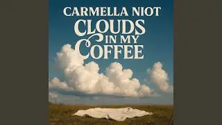Clouds in My Coffee